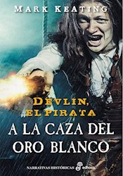 Papel Devlin, El Pirata: A La Caza Del Oro Blanco