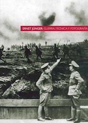 Papel Ernst Jünger: Guerra, Técnica Y Fotografía (3A Ed.)