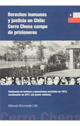 Papel Derechos humanos y justicia en Chile: Cerro Chena campo de prisioneros