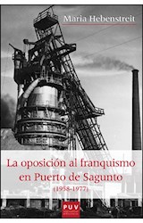 Papel La oposición al franquismo en Puerto de Sagunto