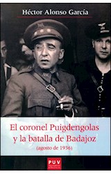 Papel El coronel Puigdengolas y la batalla de Badajoz