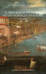 Libro El Proceso De Expulsion De Los Moriscos De Españ