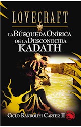  La búsqueda onírica de la desconocida Kadath