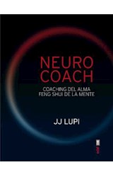  Neuro coach. Coaching del alma. Feng shui de la mente.
