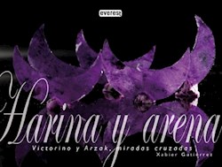 Libro Harina Y Arena: Victorino Y Arzac
