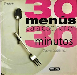 Libro 30 Menus Para Cocinar En 30 Minutos