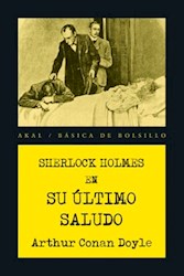 Libro Sherlock Holmes . Su Ultimo Saludo
