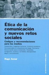 Papel ETICA DE LA COMUNICACION Y NUEVOS RETOS SOCIALES CODIGO (PAPELES DE COMUNICACION 55045)