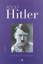 Papel Adolf Hitler Una Vida En Imagenes