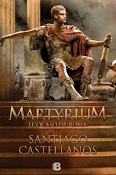 Papel Martyrium El Ocaso De Roma
