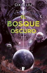 Libro El Bosque Oscuro ( Libro 2 De La Trilogia Tres Cuerpos )