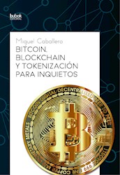 Libro Bitcoin , Blockchain Y Tokenizacion Para Inquietos