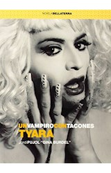Papel Tyara, Un Vampiro Con Tacones