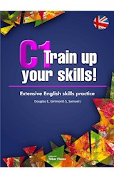  C1 Train up your skills. Extensive English skills practice