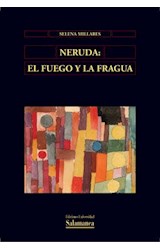 Papel Neruda : el fuego y la fragua
