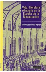 Papel Vida, literatura e historia en la España de la Restauración