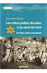 Papel Los niños judíos de Izieu. 6 de abril de 1944