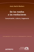 Papel De Los Medios A Las Mediaciones