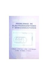  PROBLEMAS DE ELECTROMAGNETISMO Y SEMICONDUCT