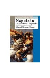 Papel Napoleón.  De ciudadano a emperador