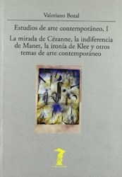 Papel Estudios De Arte Contemporaneo I - La Mirada De Cezanne, La Indiferencia De Manet, La Ironia De Klee