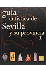  GUIA ARTISTICA DE SEVILLA Y SU PROXIMA