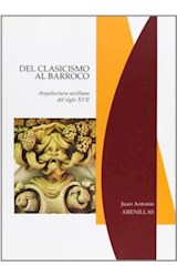 Papel Del clasicismo al barroco. Arquitectura sevillana del siglo XVII