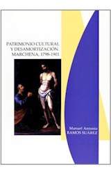 Papel Patrimonio Cultural y desamortización. Marchena, 1798-1901