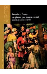 Papel Francisco Frutet, Un Pintor Que Nunca Existió