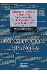  Estructura org·nica y derechos fundamentales en la ConstituciÛn EspaÒola de 1978