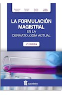 Papel La Formulación Magistral En La Dermatología Actual Ed.3