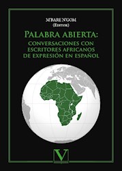 Libro Palabra Abierta: Conversaciones Con Escritores Afr