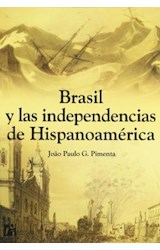  BRASIL Y LAS INDEPENDENCIAS DE HISPANOAMERIA