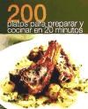 Libro 200 Platos Para Preparar Y Cocinar En 20 Minutos