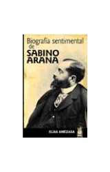  BIOGRAFIA SENTIMENTAL DE SABINO ARANA