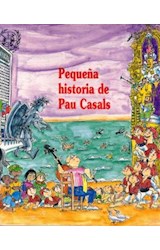  PEQUE?A HISTORIA DE PAU CASALS