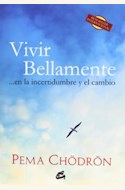 Papel VIVIR BELLAMENTE... EN LA INCERTIDUMBRE Y EL CAMBIO