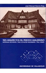 Papel Tres arquitectos del periodo guillermino : Hermann Muthesius, Paul Schultze-Naumburg, Paul Mebes