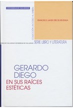 Papel Gerardo Diego en sus raíces estéticas