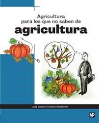 Libro Agricultura Para Los Que No Saben De Agricultura