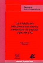 Papel Los intelectuales latinoamericanos entre la modernidad y la tradición, siglos XIX y XX