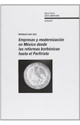 Papel Empresas y modernización en México desde las reformas borbónicas hasta el Porfiriato.