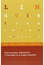 Papel Pluricentrismo, Hibridación y Porosidad en la lengua española.