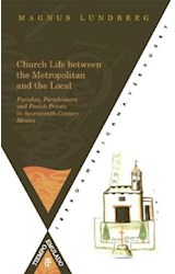  CHURCH LIFE BETWEEN THE METROPOLITAN AND THE