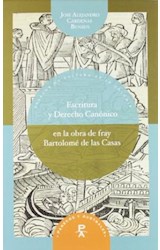 Papel Escritura y Derecho Canónico en la obra de fray Bartolomé de las Casas