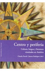 Papel Centro Y Periferia: Cultura, Lengua Y Literatura Virreinales En América.