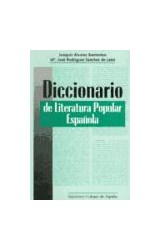  DICCIONARIO DE LA LITERATURA POPULAR ESPANOL