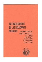 Papel LA FRAGILIZACION DE LAS RELACIONES SOCIALES