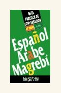 Papel ESPAÑOL - ARABE MAGREBI GUIA PRACTICA DE CONVERSACION