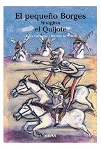 Papel El pequeño Borges imagina el Quijote